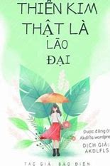 Thiên Kim Giả Là Đại Lão Thật Chap 120